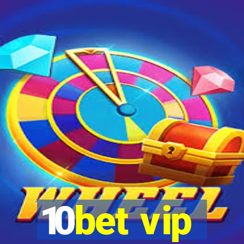 10bet vip